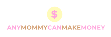 AnyMommyCanMakeMoney